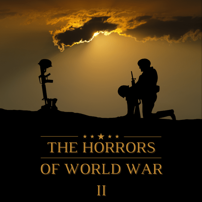 The Unfathomable Horrors of World War 2: